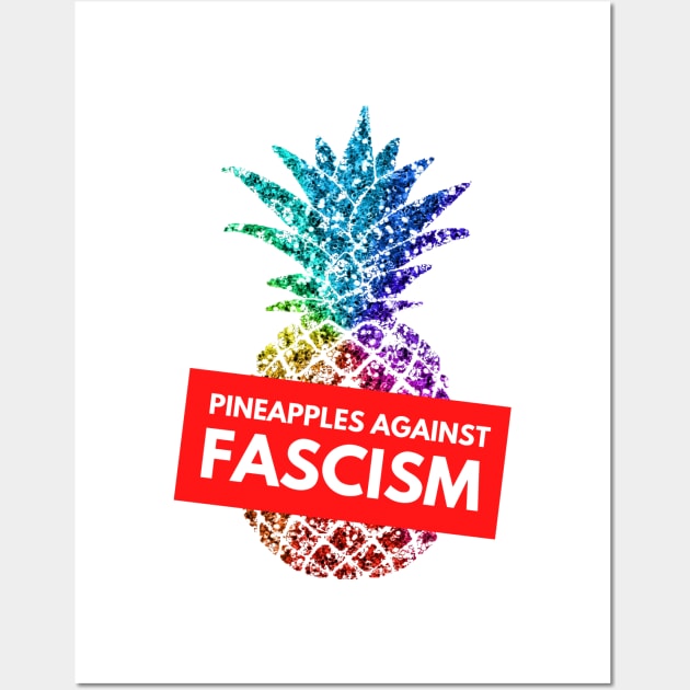 Pineapple Against Fascism (White) Wall Art by applebubble